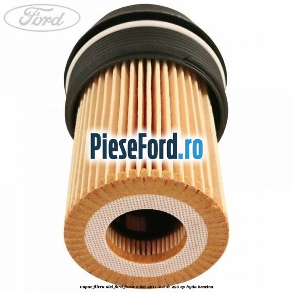 Capac filtru ulei Ford Focus 2008-2011 2.5 ST 225 cp HYDA benzina