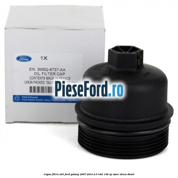 Capac filtru ulei Ford Galaxy 2007-2014 2.0 TDCi 136 cp AZWC, UKWA diesel