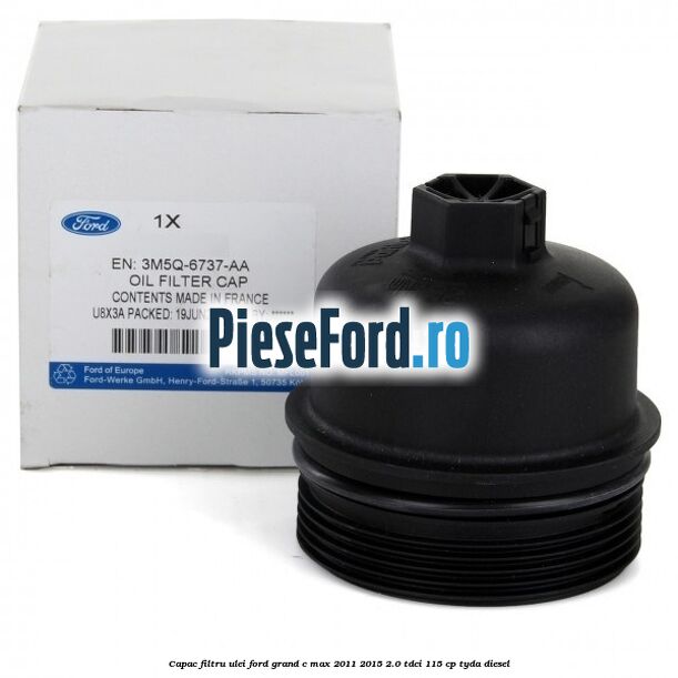 Capac filtru ulei Ford Grand C-Max 2011-2015 2.0 TDCi 115 cp Capac filtru ulei Ford Grand C-Max 2011-2015 2.0 TDCi 115 cp TYDA diesel