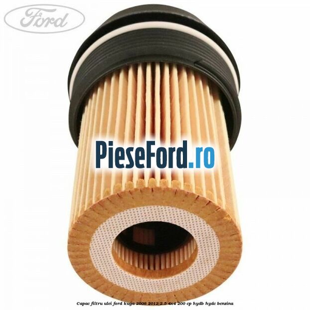 Capac filtru ulei Ford Kuga 2008-2012 2.5 4x4 200 cp Capac filtru ulei Ford Kuga 2008-2012 2.5 4x4 200 cp HYDB, HYDC benzina