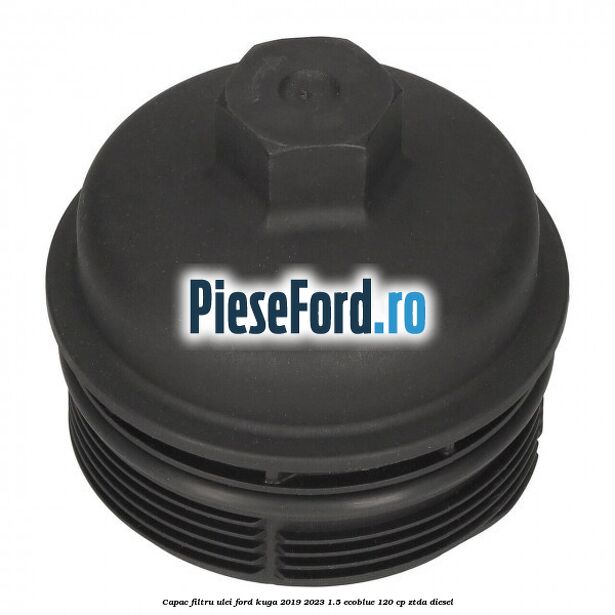 Capac filtru ulei Ford Kuga 2019-2023 1.5 EcoBlue 120 cp ZTDA diesel