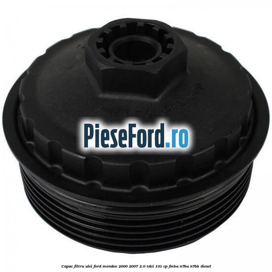 Capac filtru ulei Ford Mondeo 2000-2007 2.0 TDCi 131 cp FMBA, N7BA, N7BB diesel