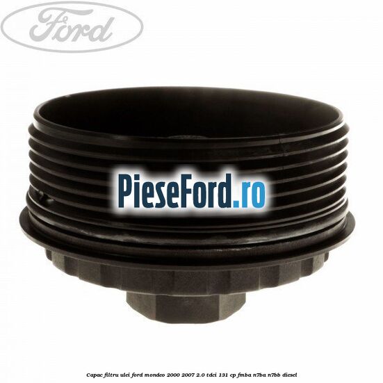 Capac filtru ulei Ford Mondeo 2000-2007 2.0 TDCi 131 cp FMBA, N7BA, N7BB diesel