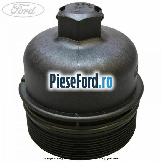 Capac filtru ulei Ford Mondeo 2008-2014 2.2 TDCi 175 cp Q4BA diesel