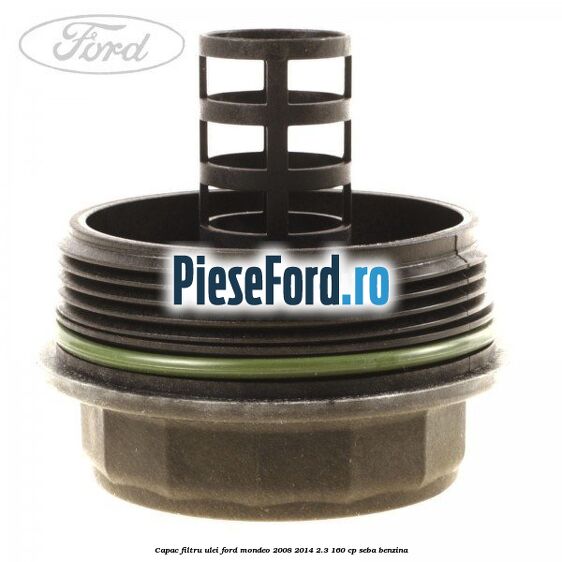 Capac filtru ulei Ford Mondeo 2008-2014 2.3 160 cp SEBA benzina