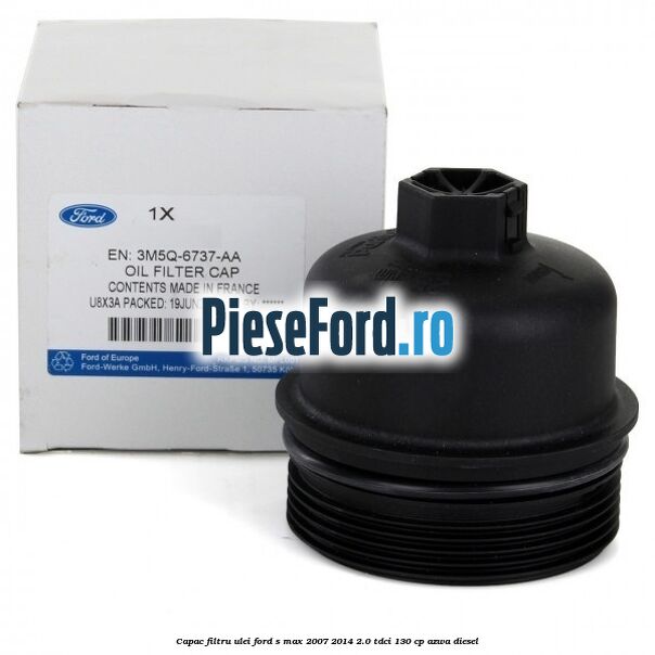 Capac filtru ulei Ford S-Max 2007-2014 2.0 TDCi 130 cp Capac filtru ulei Ford S-Max 2007-2014 2.0 TDCi 130 cp AZWA diesel