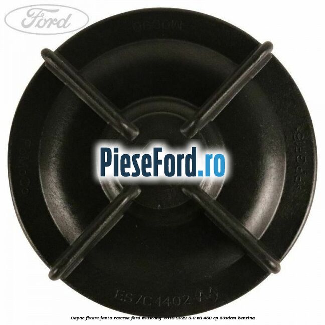Capac fixare janta rezerva Ford Mustang 2018-2022 5.0 V8 450 cp 50SDEM benzina