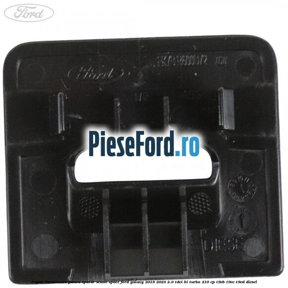 Capac incuietoare panou spatar scaun spate Ford Galaxy 2015-2023 2.0 TDCi BI-Turbo 210 cp T9CB, T9CC, T9CD diesel