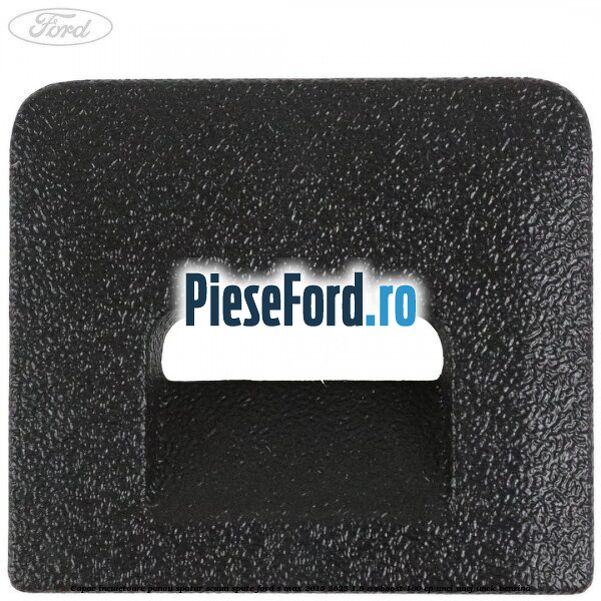 Capac incuietoare panou spatar scaun spate Ford S-Max 2015-2023 1.5 EcoBoost 160 cp UNCI, UNCJ, UNCK benzina