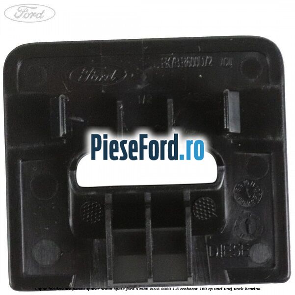 Capac incuietoare panou spatar scaun spate Ford S-Max 2015-2023 1.5 EcoBoost 160 cp UNCI, UNCJ, UNCK benzina