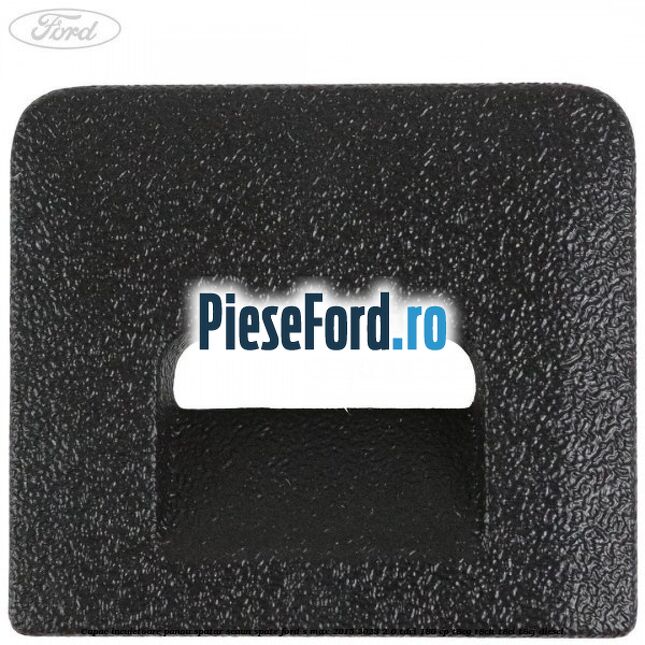 Capac incuietoare panou spatar scaun spate Ford S-Max 2015-2023 2.0 TDCi 180 cp T8CG, T8CH, T8CI, T8CJ diesel
