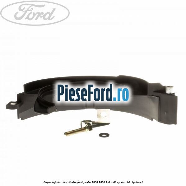 Capac inferior distributie Ford Fiesta 1989-1996 1.8 D 60 cp RTC, RTD, RTG diesel