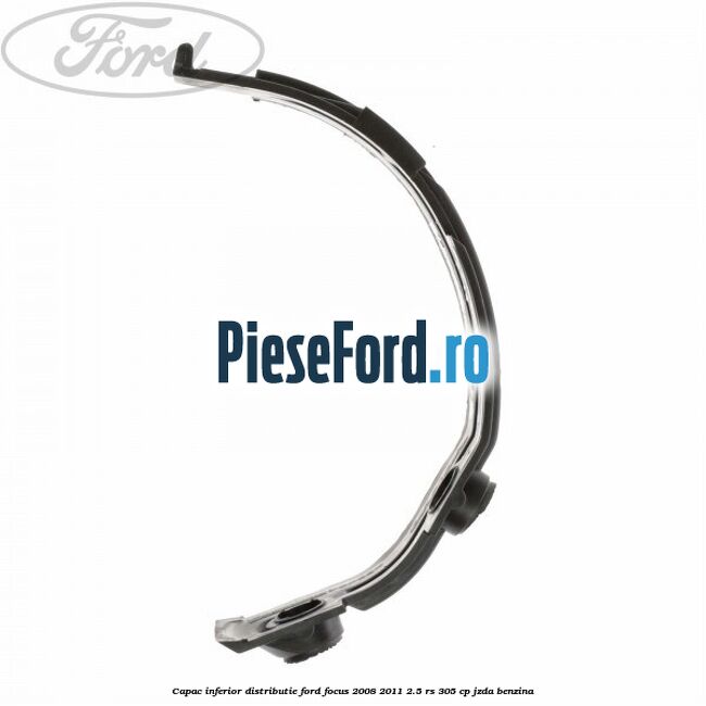 Capac inferior distributie Ford Focus 2008-2011 2.5 RS 305 cp JZDA benzina