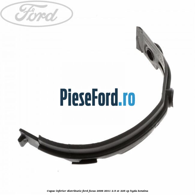 Capac inferior distributie Ford Focus 2008-2011 2.5 ST 225 cp HYDA benzina