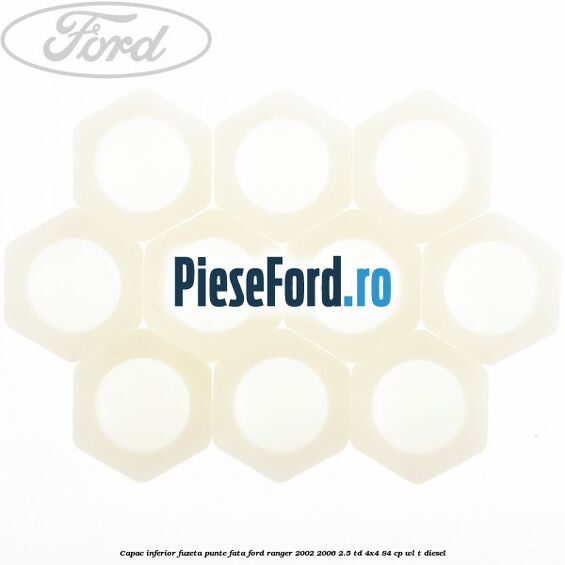 Capac inferior fuzeta punte fata Ford Ranger 2002-2006 2.5 TD 4x4 84 cp WL-T diesel