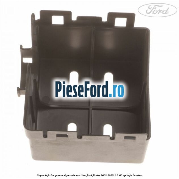 Capac inferior panou sigurante auxiliar Ford Fiesta 2002-2005 1.3 60 cp BAJA benzina