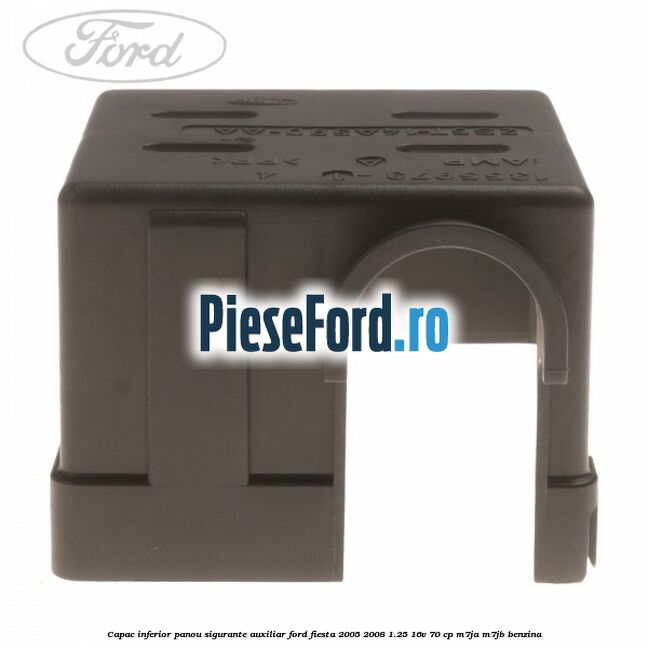 Capac inferior panou sigurante auxiliar Ford Fiesta 2005-2008 1.25 16V 70 cp M7JA, M7JB benzina