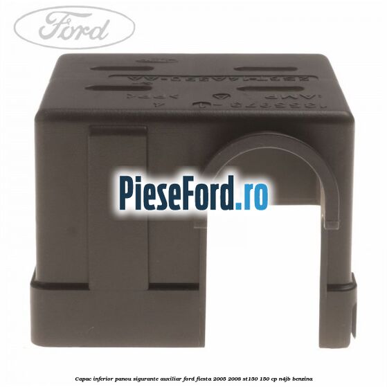 Capac inferior panou sigurante auxiliar Ford Fiesta 2005-2008 ST150 150 cp N4JB benzina