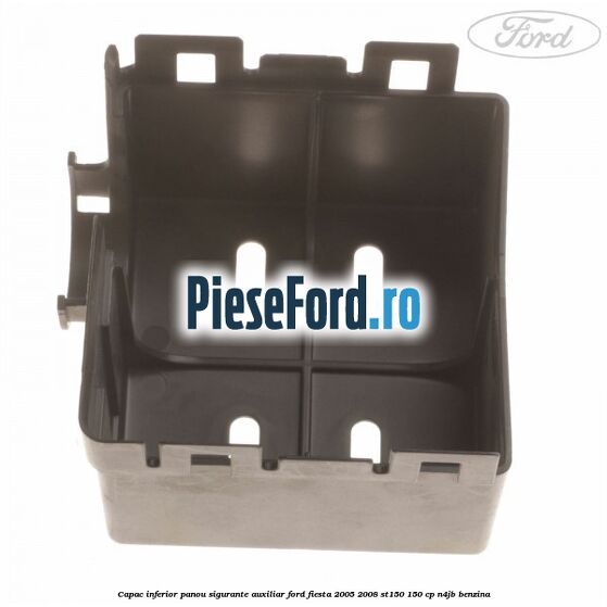 Capac inferior panou sigurante auxiliar Ford Fiesta 2005-2008 ST150 150 cp N4JB benzina