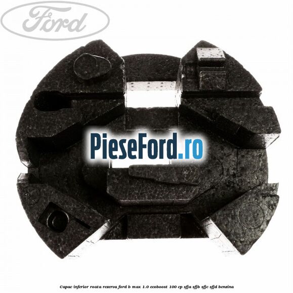 Capac inferior roata rezerva Ford B-Max 1.0 EcoBoost 100 cp SFJA, SFJB, SFJC, SFJD benzina