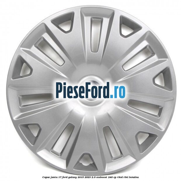 Capac janta 17 Ford Galaxy 2015-2023 2.0 EcoBoost 240 cp R9CD, R9CI benzina