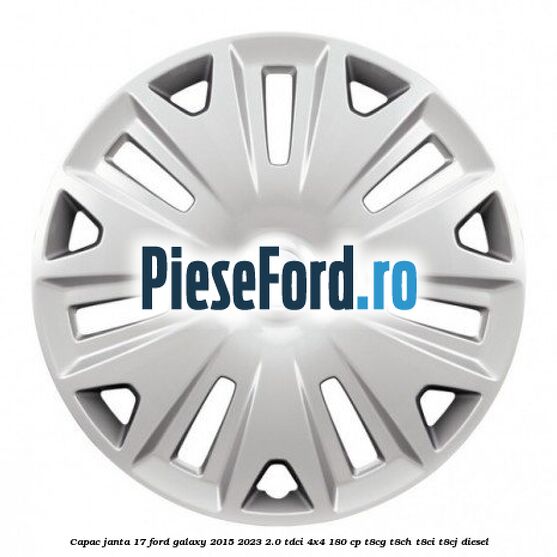 Capac janta 17 Ford Galaxy 2015-2023 2.0 TDCi 4x4 180 cp T8CG, T8CH, T8CI, T8CJ diesel