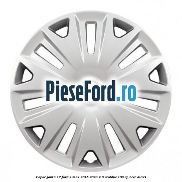 Capac janta 17 Ford S-Max 2015-2023 2.0 EcoBlue 190 cp Capac janta 17 Ford S-Max 2015-2023 2.0 EcoBlue 190 cp BCCC diesel