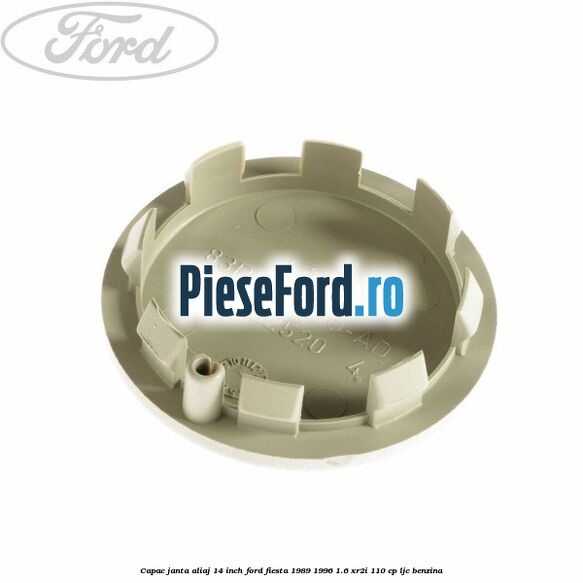 Capac janta aliaj 14 inch Ford Fiesta 1989-1996 1.6 XR2i 110 cp LJC benzina
