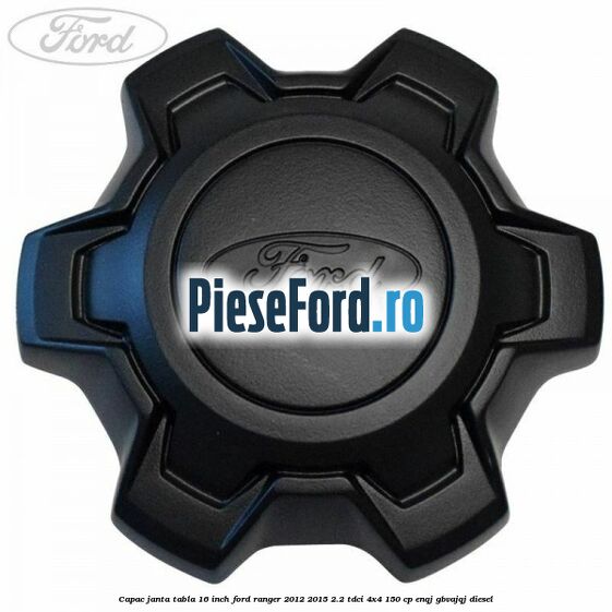 Capac janta tabla 16 inch Ford Ranger 2012-2015 2.2 TDCi 4x4 150 cp Capac janta tabla 16 inch Ford Ranger 2012-2015 2.2 TDCi 4x4 150 cp ENQJ, GBVAJQJ diesel