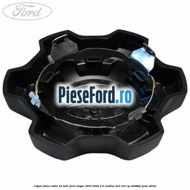 Capac janta tabla 16 inch Ford Ranger 2019-2022 2.0 EcoBlue 4x4 213 cp Capac janta tabla 16 inch Ford Ranger 2019-2022 2.0 EcoBlue 4x4 213 cp T20DD0J, YN2X diesel