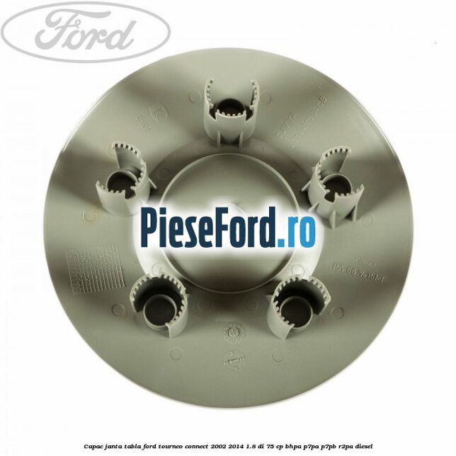 Capac janta tabla Ford Tourneo Connect 2002-2014 1.8 Di 75 cp BHPA, P7PA, P7PB, R2PA diesel
