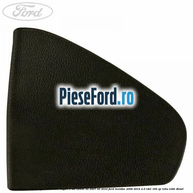 Capac lampa stop dreapta ornament hayon 5 usi combi 02/2007-09/2010 Ford Mondeo 2008-2014 2.0 TDCi 163 cp TXBA, TXBB diesel