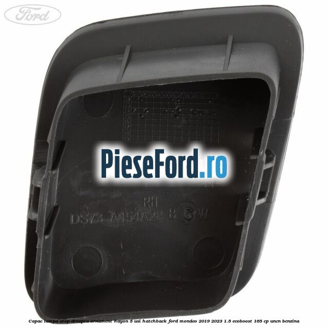 Capac lampa stop dreapta ornament hayon 5 usi hatchback Ford Mondeo 2019-2023 1.5 EcoBoost 165 cp UNCN benzina