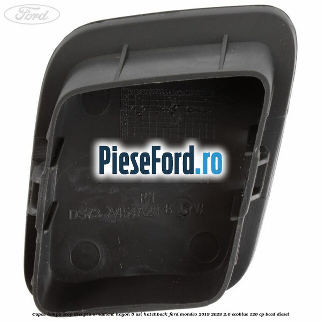 Capac lampa stop dreapta ornament hayon 5 usi hatchback Ford Mondeo 2019-2023 2.0 EcoBlue 120 cp BCCD diesel