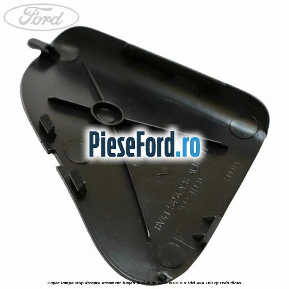 Capac lampa stop dreapta ornament hayon Ford Kuga 2008-2012 2.0 TDCI 4x4 163 cp Capac lampa stop dreapta ornament hayon Ford Kuga 2008-2012 2.0 TDCI 4x4 163 cp TXDA diesel