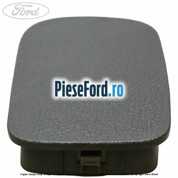 Capac lampa stop stanga ornament hayon 5 usi combi Ford Mondeo 2014-2018 1.5 TDCi 120 cp UGCC, XUCA diesel