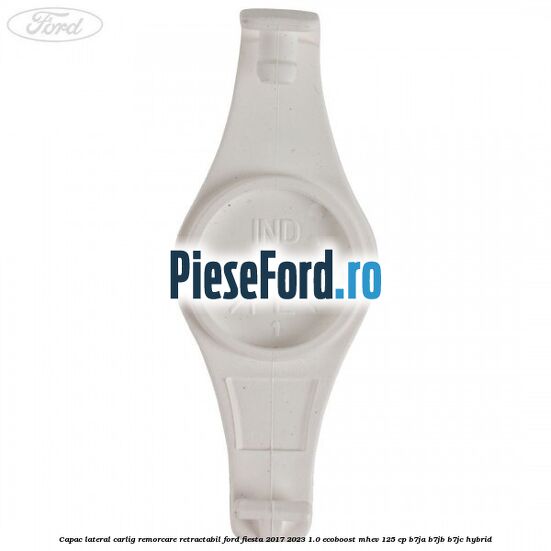 Capac lateral carlig remorcare retractabil Ford Fiesta 2017-2023 1.0 EcoBoost mHEV 125 cp B7JA, B7JB, B7JC Hybrid
