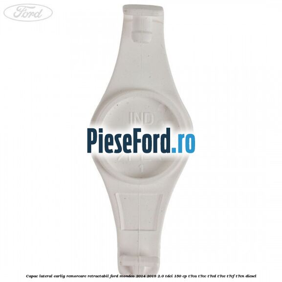 Capac lateral carlig remorcare retractabil Ford Mondeo 2014-2018 2.0 TDCi 150 cp Capac lateral carlig remorcare retractabil Ford Mondeo 2014-2018 2.0 TDCi 150 cp T7CA, T7CC, T7CD, T7CE, T7CF, T7CN diesel