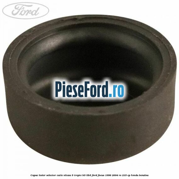 Capac levier selector cutie viteza 5 trepte B5/IIB5 Ford Focus 1998-2004 RS 215 cp HMDA benzina
