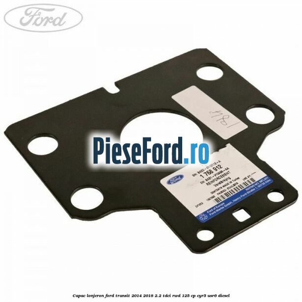 Capac lonjeron Ford Transit 2014-2018 2.2 TDCi RWD 125 cp CYR5, USR6 diesel
