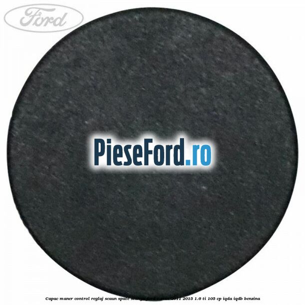Capac maner control reglaj scaun spate stanga Ford C-Max 2011-2015 1.6 Ti 105 cp IQDA, IQDB benzina