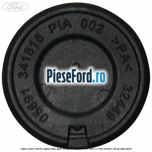 Capac maner control reglaj scaun spate stanga Ford C-Max 2016-2020 1.5 TDCi ECOnetic 105 cp AEDA diesel