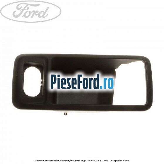 Capac maner interior dreapta fata Ford Kuga 2008-2012 2.0 TDCI 140 cp UFDA diesel