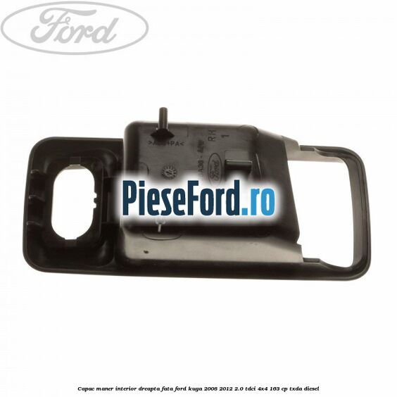 Capac maner interior dreapta fata Ford Kuga 2008-2012 2.0 TDCI 4x4 163 cp TXDA diesel