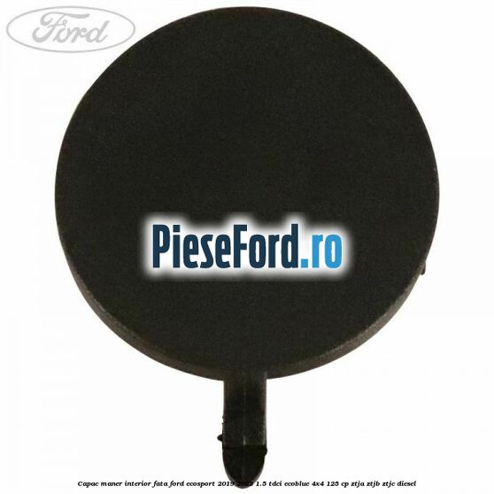 Capac maner interior fata Ford EcoSport 2019-2023 1.5 TDCi EcoBlue 4x4 125 cp ZTJA, ZTJB, ZTJC diesel