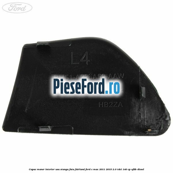 Capac maner interior usa stanga fata fairland Ford C-Max 2011-2015 2.0 TDCi 140 cp UFDB diesel