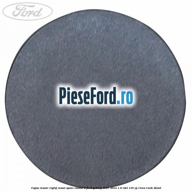 Capac maner reglaj scaun spate randul 2 Ford Galaxy 2007-2014 1.6 TDCi 115 cp T1WA, T1WB diesel