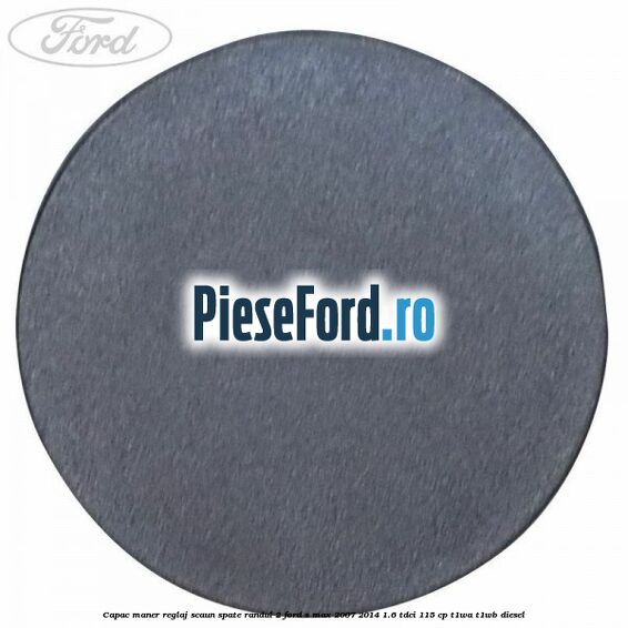 Capac maner reglaj scaun spate randul 2 Ford S-Max 2007-2014 1.6 TDCi 115 cp T1WA, T1WB diesel