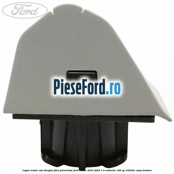 Capac maner usa dreapta fata primerizat Ford S-Max 2015-2023 1.5 EcoBoost 165 cp C15HDTX, UNCP benzina