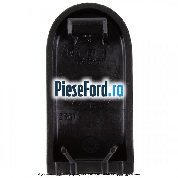 Capac maner usa fata negru Ford Fiesta 2005-2008 1.6 16V 100 cp FYJA, FYJB benzina